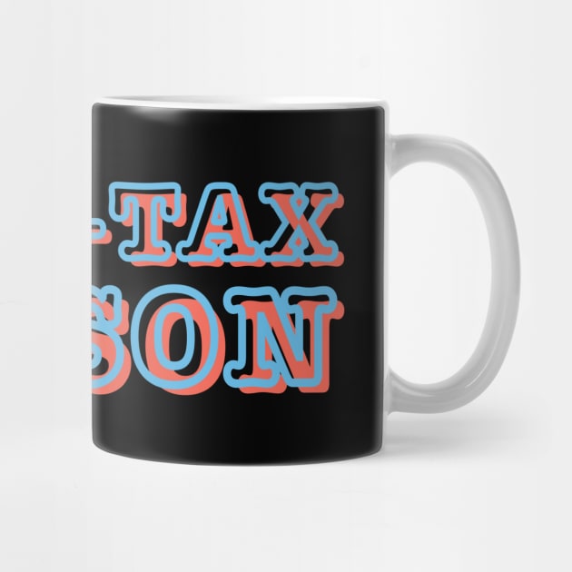 Anti Tax Season by Creatifly Graphic Tees